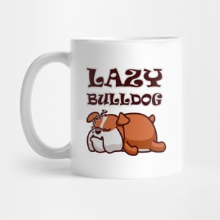 Lazy Bulldog Mug